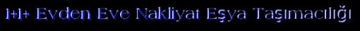  1+1 evden eve nakliyat eşya taşımacılığı popüler en iyi nakliye